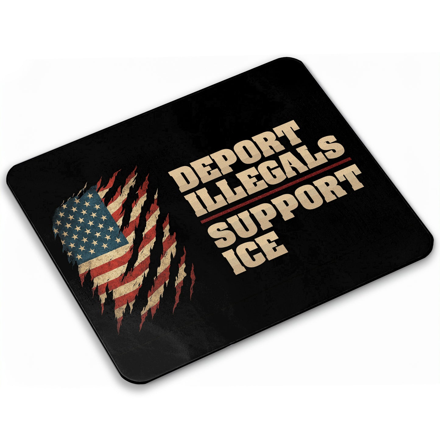 "Deport Illegals, Support Ice" Mouse Pad