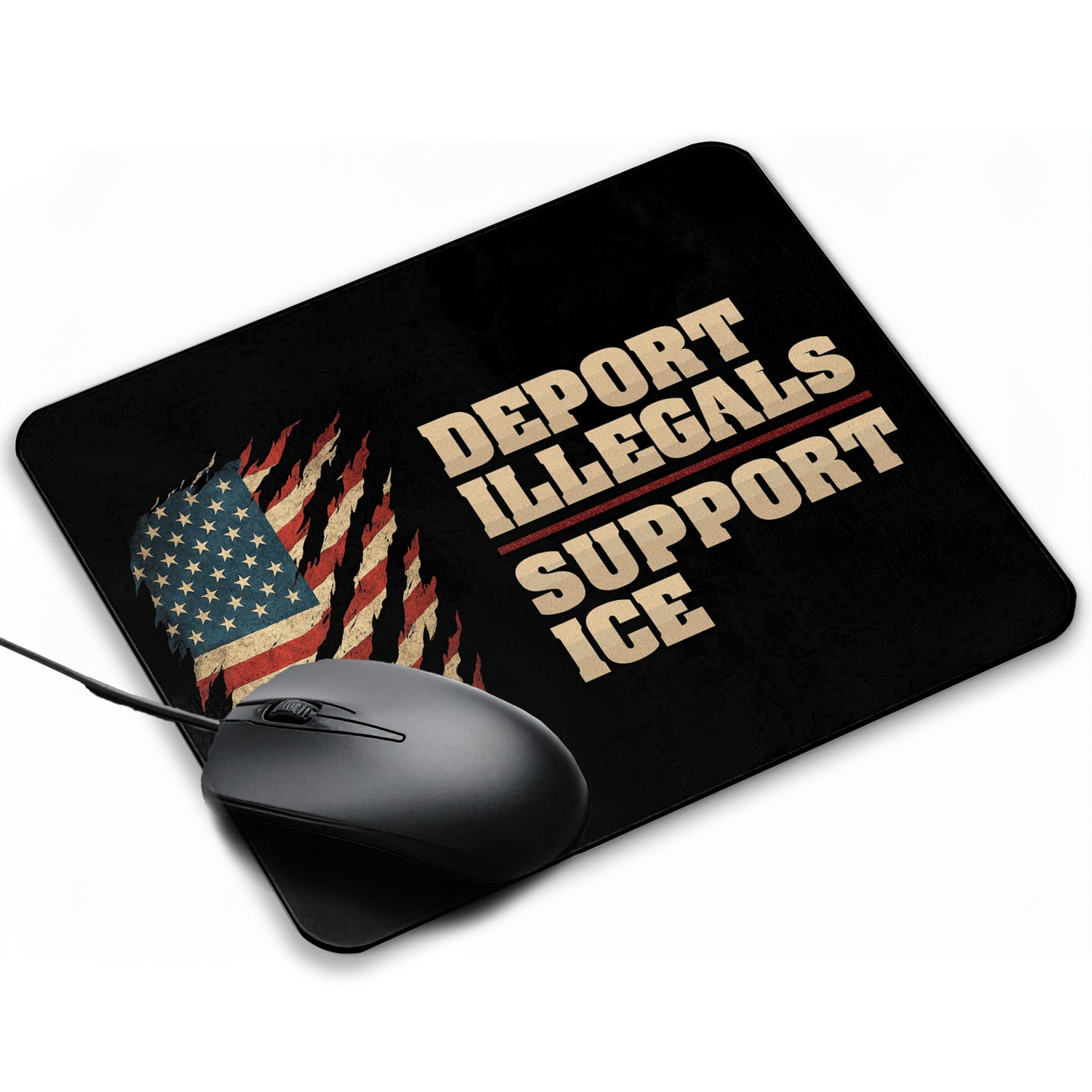 "Deport Illegals, Support Ice" Mouse Pad