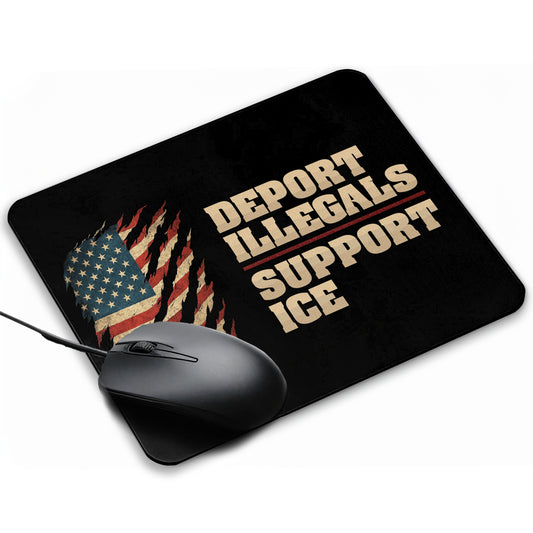 "Deport Illegals, Support Ice" Mouse Pad